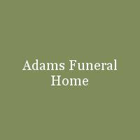 adams funeral home|adams funeral home recent obituaries.